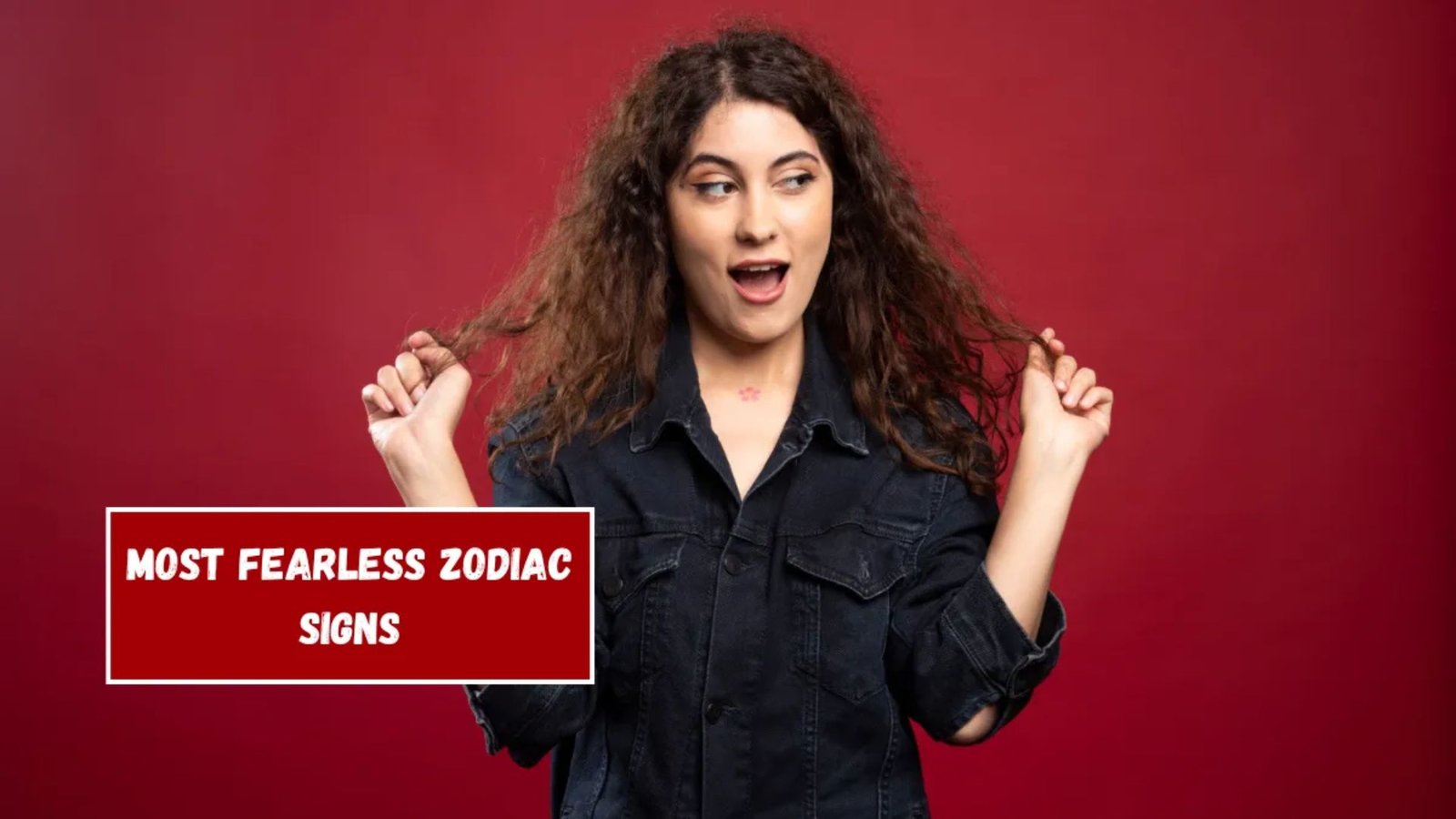 Most Fearless Zodiac Signs